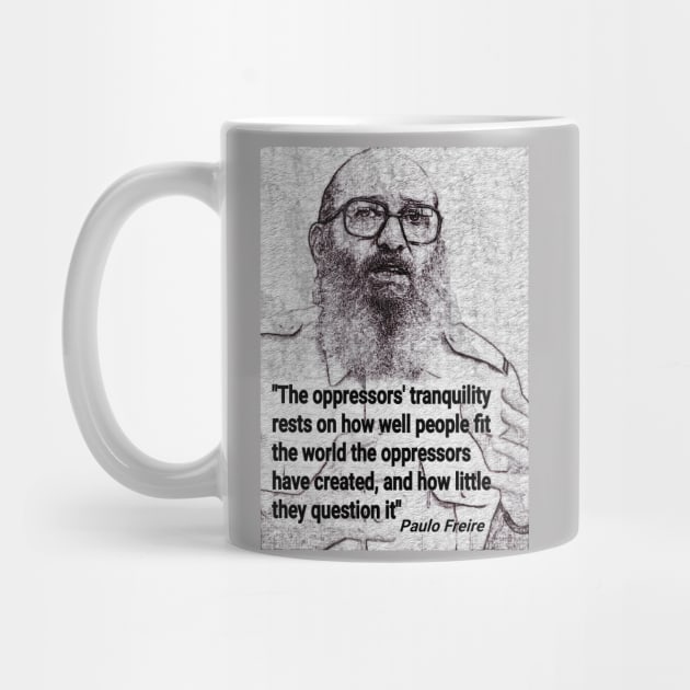 Paulo Freire Quote on questioning oppression by Tony Cisse Art Originals